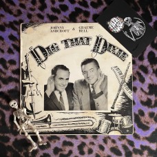 Johnny Ashcroft And Graeme Bell – Dig That Dixie