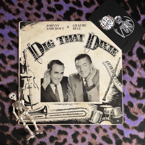 Johnny Ashcroft And Graeme Bell – Dig That Dixie