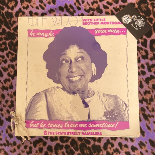 Edith Wilson With Little Brother Montgomery & The State Street Ramblers – He May Be Your Man (But He Comes To See Me Sometimes)