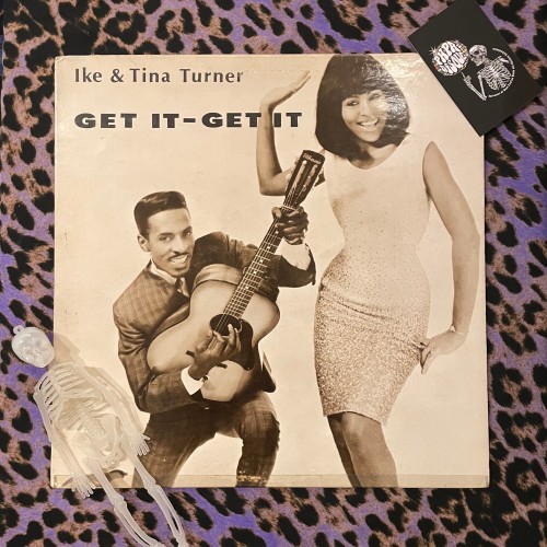 Ike & Tina Turner – Get It - Get It