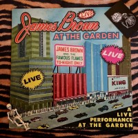 James Brown & The Famous Flames – Live At The Garden