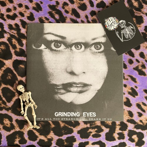 Grinding Eyes – It's All Too Strange / Shake It Up