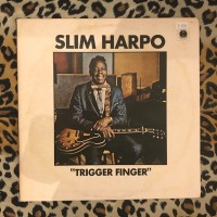 Slim Harpo ‎– Trigger Finger