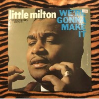 Little Milton ‎– We're Gonna Make It